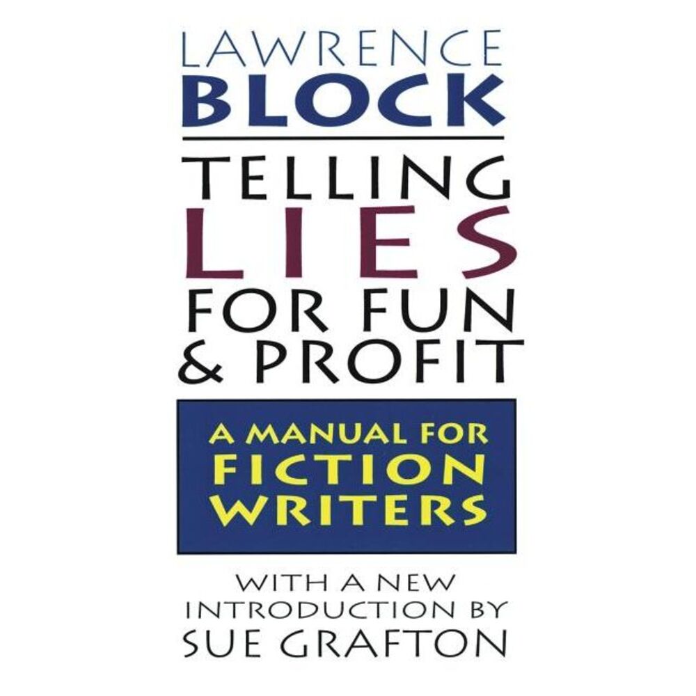 Telling Lies for Fun & Profit -- Lawrence Block